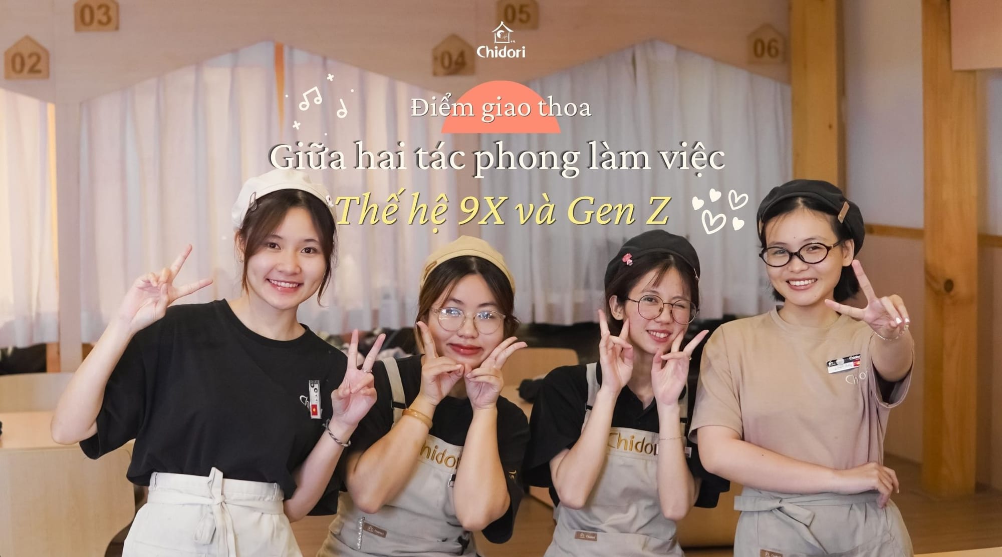 Đi làm tại Chidori - "điểm giao thoa" giữa hai tác phong làm việc của thế hệ 9X và Gen Z